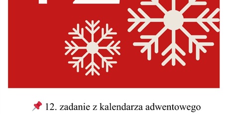 Powiększ grafikę: Kartka z Kalendarza Adwentowego z treścią zadania do wykonania.