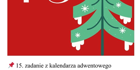 Powiększ grafikę: Kartka z Kalendarza Adwentowego z treścią zadania do wykonania.