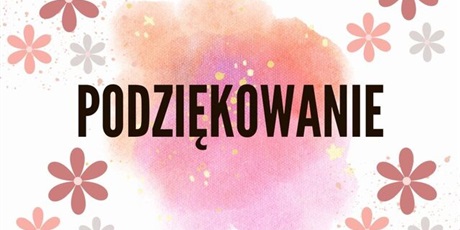 Podziękowanie dla Pana Cezarego Śpiewaka-Dowbór