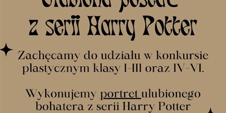Szkolny Konkurs Plastyczny "Portret postaci z serii o Harrym Potterze"